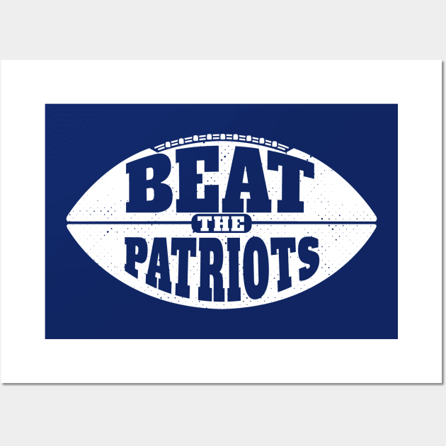 Beat the Patriots // Vintage Football Grunge Gameday Wall Art by SLAG_Creative